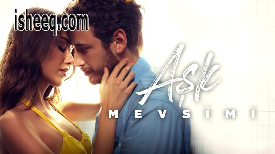 فيلم Aşk Mevsimi مترجم | موسم الحب