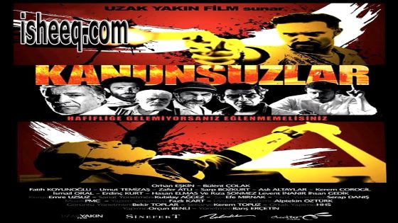 فيلم Kanunsuzlar مترجم | الخارجين عن القانون