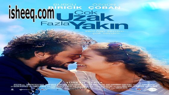 فيلم Çok Uzak Fazla Yakın مترجم | بعيد و قريب جداً