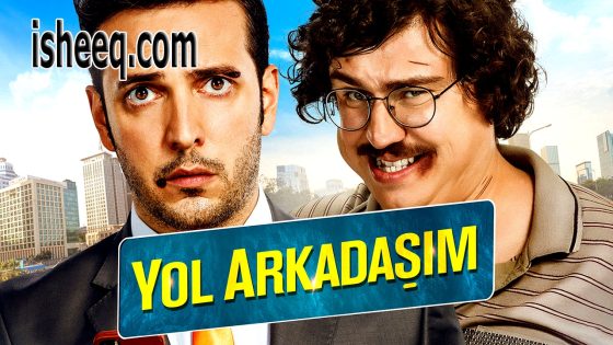 فيلم Yol Arkadaşım مترجم | رفقاء السفر